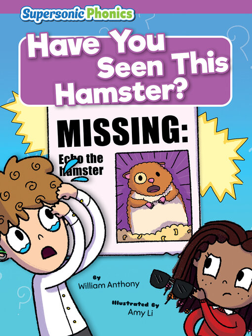 Title details for Have You Seen This Hamster? by William Anthony - Wait list